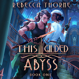 Icon image This Gilded Abyss: Volume 1