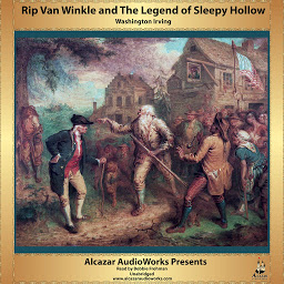 Icon image Rip Van Winkle and The Legend of Sleepy Hollow: Alcazar AudioWorks Presents
