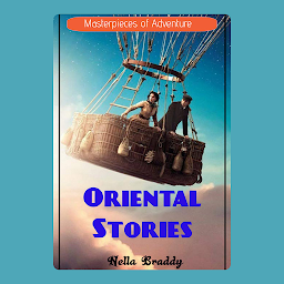 Icon image Masterpieces of Adventure: Oriental Stories: Nella Braddy Bestseller Book Masterpieces of Adventure: Oriental Stories