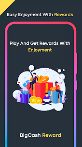 Bigcash Reward - Earn Reward