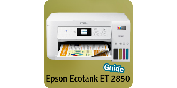 Epson Ecotank Et 2850 Guide - Apps on Google Play