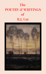 Obraz ikony: The Poetry and Writings of R.J. Lay