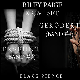 Icon image Riley Paige Krimi-Set: Ersehnt (#3) und Geködert (#4)