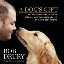 Imagen de icono A Dog’s Gift: The Inspirational Story of Veterans and Children Healed by Man’s Best Friend