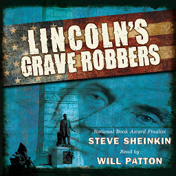 Icon image Lincoln's Grave Robbers (Scholastic Focus)