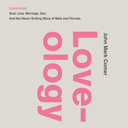 Simge resmi Loveology: God. Love. Marriage. Sex. And the Never-Ending Story of Male and Female.