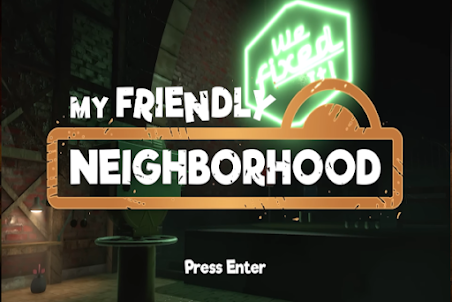 My Friendly Neighborhood Game