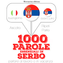 Icon image 1000 parole essenziali in Serbo: "Ascolta, ripeti, parla", Corso di apprendimento linguistico