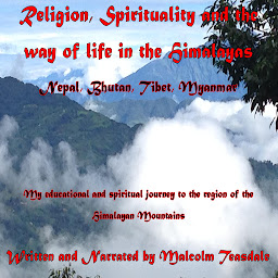 Obraz ikony: Religion, Spirituality, and the Way of Life in the Himalayas: Nepal, Bhutan, Tibet, Myanmar