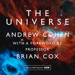 Icon image The Universe: The book of the BBC TV series presented by Professor Brian Cox