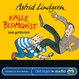 Obraz ikony: Kalle Blomquist lebt gefährlich (Kalle Blomquist): Hörspiel