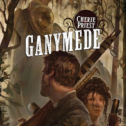 Icon image Ganymede: A Novel of the Clockwork Century