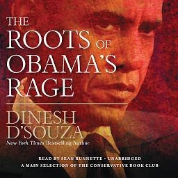 Icon image The Roots of Obama’s Rage