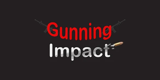 Gunning Impact