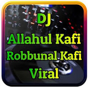 DJ Allahul Kafi Robbunal Kafi Viral TikTok Remix