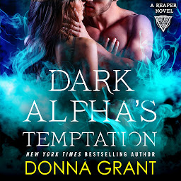صورة رمز Dark Alpha's Temptation: A Reaper Novel