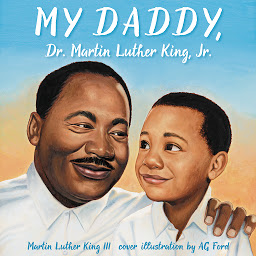 Immagine dell'icona My Daddy, Dr. Martin Luther King, Jr.