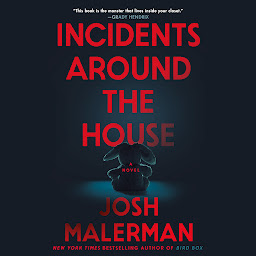 Icoonafbeelding voor Incidents Around the House: A Novel