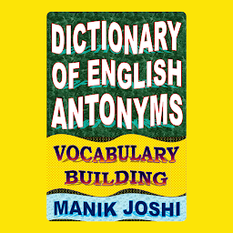 Imagen de icono Dictionary of English Antonyms: Vocabulary Building
