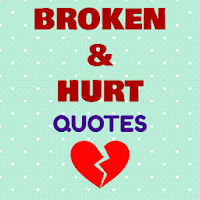 Broken and Hurt Quotes
