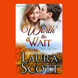 Icon image Worth The Wait: An Opposites Attract Small Town Christian Romance