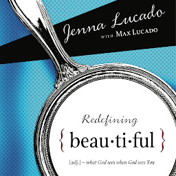Icon image Redefining Beautiful: What God Sees When God Sees You