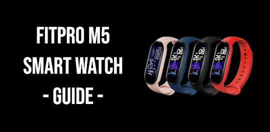 Fitpro m5 Smart Watch Guide