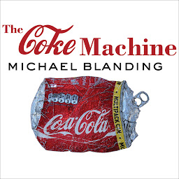 Icon image The Coke Machine: The Dirty Truth Behind the World's Favorite Soft Drink