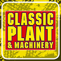 Classic Plant  Machinery Magazine