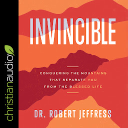 Icon image Invincible: Conquering the Mountains That Separate You from the Blessed Life