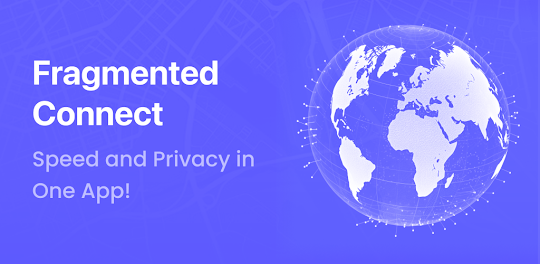 Fragmented Connect - Fast VPN