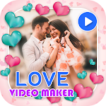 Cover Image of Download Love Video Maker With Music 6.5 APK