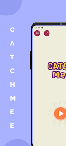 Catch Mee – If You Can
