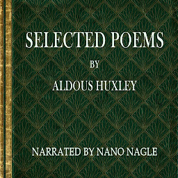 Icon image Selected Poems Aldous Huxley