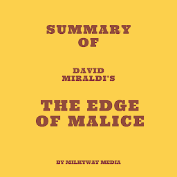 Icon image Summary of David Miraldi's The Edge of Malice