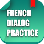 Cover Image of Baixar French Dialogue Practice  APK