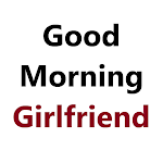 Cover Image of ダウンロード Good Morning Message for Girlf  APK