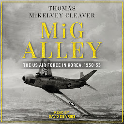 Obraz ikony: MiG Alley: The US Air Force in Korea, 1950-53
