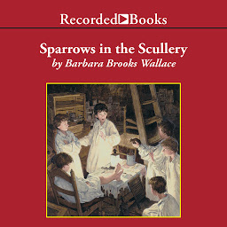 Icon image Sparrows in the Scullery