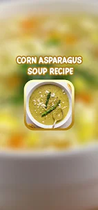 Corn Asparagus Soup Recipe