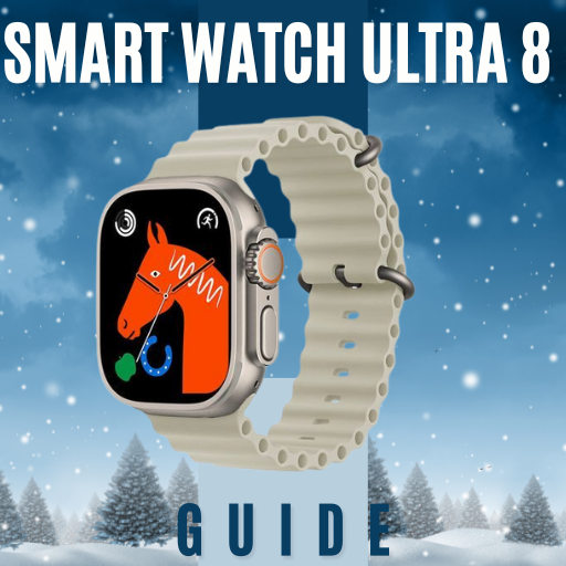 smart watch ultra 8 Guide