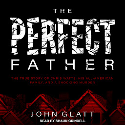 Значок приложения "The Perfect Father: The True Story of Chris Watts, His All-American Family, and a Shocking Murder"