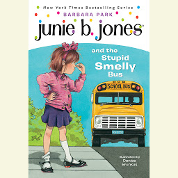Immagine dell'icona Junie B. Jones and the Stupid Smelly Bus: Junie B. Jones #1