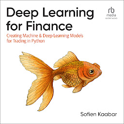 Icon image Deep Learning for Finance: Creating Machine & Deep Learning Models for Trading in Python