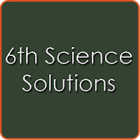 6th Class Science Solutions - CBSE
