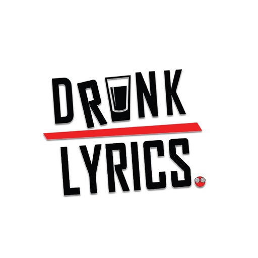 Drunk Lyrics 13.1.10 Icon