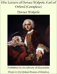Icon image The Letters of Horace Walpole, Earl of Orford (Complete)
