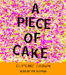 Icon image A Piece of Cake: A Memoir