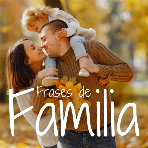 Frases de la Familia - Apps on Google Play