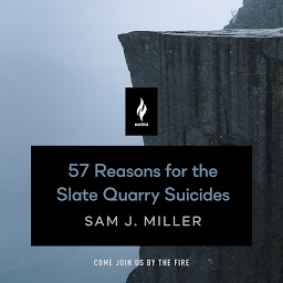 Icon image 57 Reasons for the Slate Quarry Suicides: A Short Horror Story